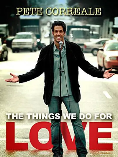 Pete Correale: The Things We Do for Love