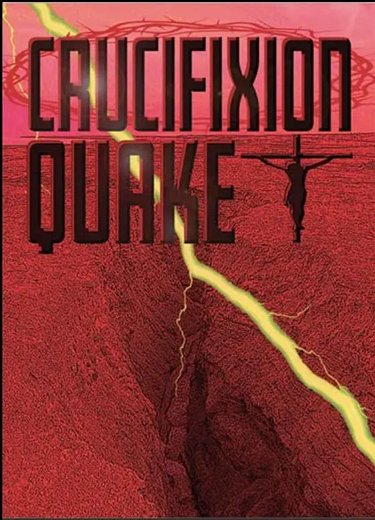 Crucifixion Quake